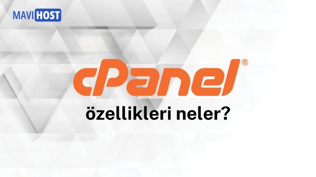cPanel nedir? Bilmeniz gereken herşey
