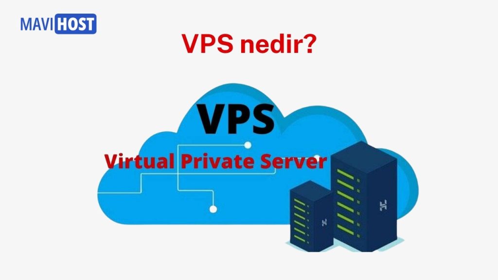 VPS nedir? Bilmeniz gereken herşey