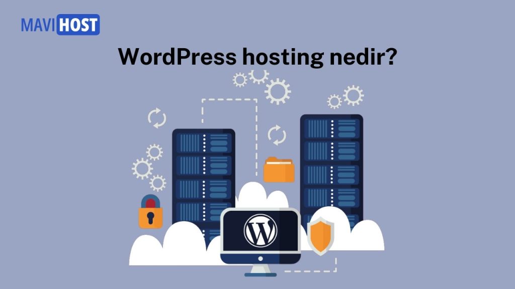 WordPress Nedir? WordPress İçerik Yönetim Sistemi Hakkında Bilmeniz Gereken Her Şey!
