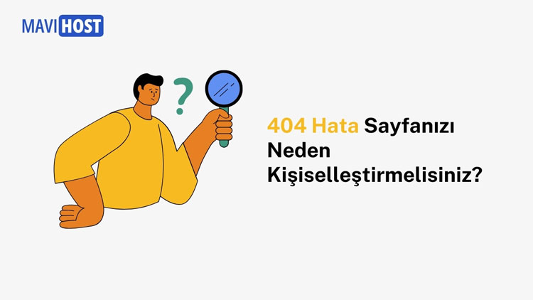 404 Hata Sayfanızı Neden Kişiselleştirmelisiniz